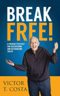 BREAK FREE!