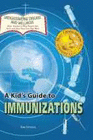 A KID'S GUIDE TO IMMUNIZATIONS