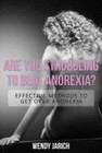 ARE YOU STRUGGLING TO BEAT ANOREXIA?
