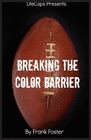 BREAKING THE COLOR BARRIER