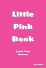 LITTLE PINK BOOK - TRACK YOUR SUCCES - JOURNAL
