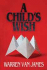 A CHILD'S WISH