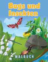 BUGS UND INSEKTEN MALBUCH