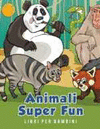 ANIMALI SUPER FUN LIBRI PER BAMBINI