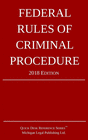 FEDERAL RULES OF CRIMINAL PROCEDURE 2018 EDITION