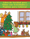 LIBRO DE NAVIDAD PARA NI�OS CON ACTIVIDADES Y PAGINAS PARA COLOREAR