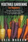 VEGETABLE GARDENING FOR BEGINNERS