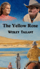 THE YELLOW ROSE