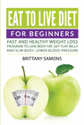 EAT TO LIVE DIET FOR BEGINNERS