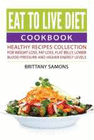 EAT TO LIVE DIET COOKBOOK