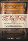 HOW TO RESTORE OLD FURNITURE GUIDE