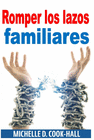 ROMPER LOS LAZOS FAMILIARES