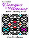 BEAUTIFUL DESIGNS AND PATTERNS ADULT COLORING BOOK