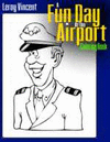 A FUN DAY AT THE AIRPORT COLORING BOOK