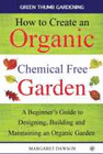 HOW TO CREATE AN ORGANIC CHEMICAL FREE GARDEN