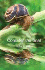 CONSIDER THE SNAIL