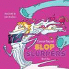 SLOP SLURPERS