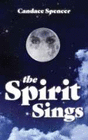 THE SPIRIT SINGS