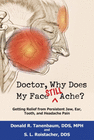 DOCTOR, WHY DOES MY FACE STILL ACHE?