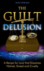 THE GUILT DELUSION