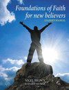 FOUNDATIONS OF FAITH FOR NEW BELIEVERS