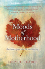 MOODS OF MOTHERHOOD