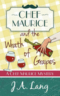 CHEF MAURICE AND THE WRATH OF GRAPES