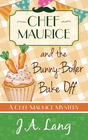 CHEF MAURICE AND THE BUNNY-BOILER BAKE OFF