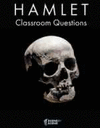 HAMLET CLASSROOM QUESTIONS