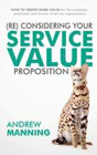 (RE)CONSIDER YOUR SERVICE VALUE PROPOSITION