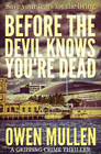 BEFORE THE DEVIL KNOWS YOU'RE DEAD