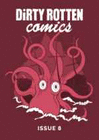 DIRTY ROTTEN COMICS 8 (BRITISH COMICS ANTHOLOGY)