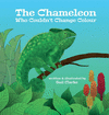 THE CHAMELEON WHO COULDN'T CHANGE COLOUR