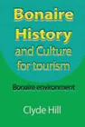 BONAIRE HISTORY AND CULTURE FOR TOURISM