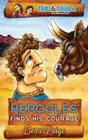 HERCULES FINDS HIS COURAGE