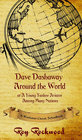 DAVE DASHAWAY AROUND THE WORLD
