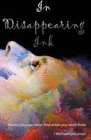 IN DISAPPEARING INK