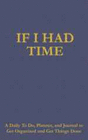 IF I HAD TIME