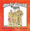 UNCLE ROCKY, FIREMAN 1 FIRE!