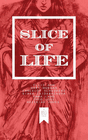 SLICE OF LIFE