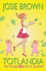 TOTLANDIA - BOOK 8 (THE TWOSIES, SUMMER)