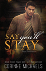SAY YOU'LL STAY