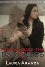 PUSHING BACK THE DARKNESS