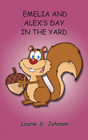 EMELIA AND ALEX'S DAY IN THE YARD