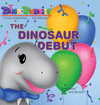 THE DINOSAUR DEBUT