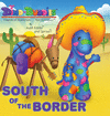SOUTH OF THE BORDER