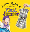 MOLLY MCBRIDE AND THE PLAID JUMPER