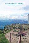 DREAM ROAD BIKE TOUR OF THE ALPS
