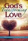 GOD'S TRANSFORMING LOVE
