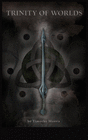 TRINITY OF WORLDS